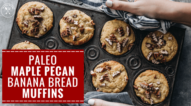 Paleo Maple Pecan Banana Bread Muffins
