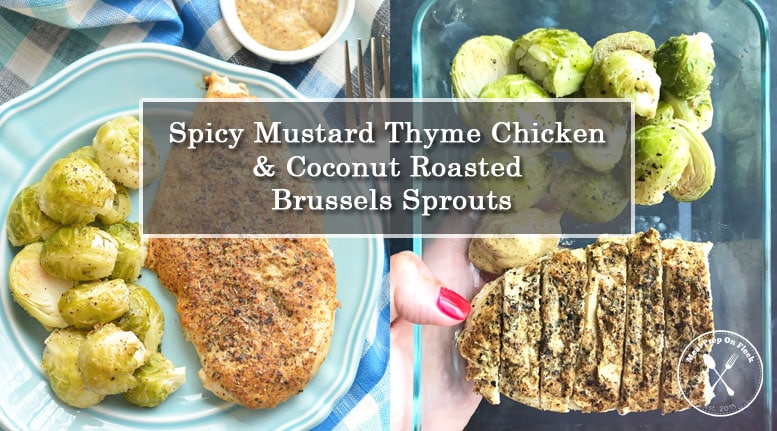 Spicy Mustard Thyme Chicken & Coconut Roasted Brussels Sprouts Recipe