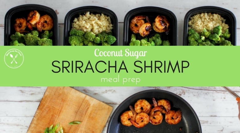 Coconut Sugar Sriracha Shrimp Meal Prep Recipe