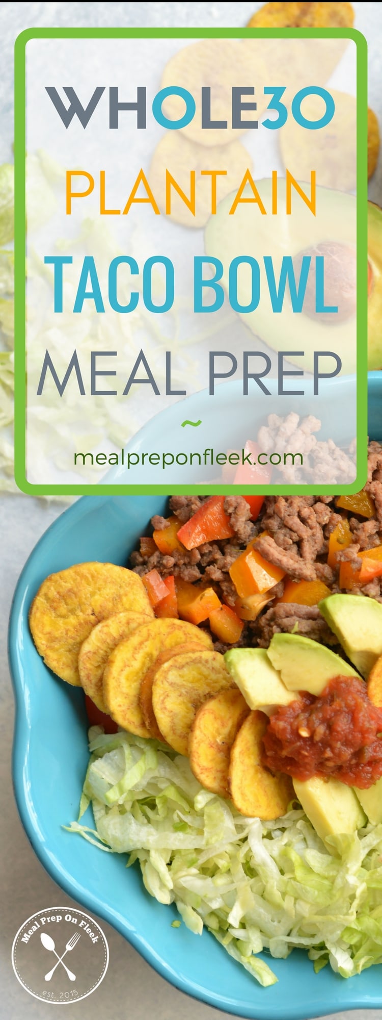 Whole30 Plantain Taco Bowl Meal Prep 750x2000