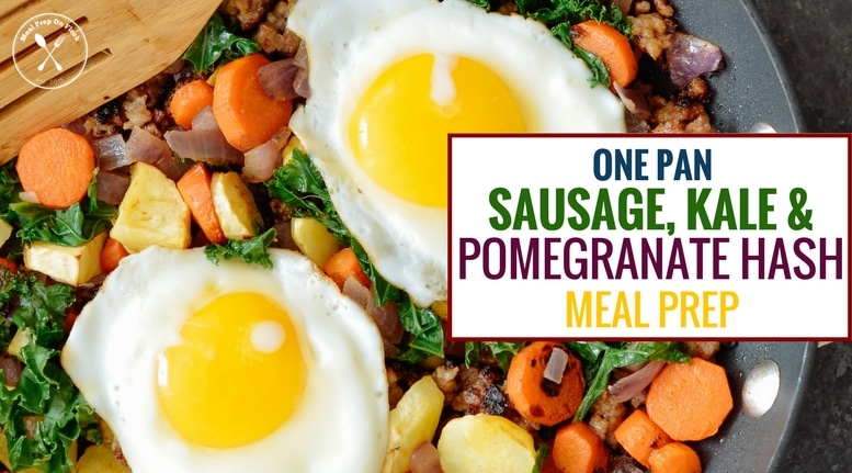 Sausage, Kale & Pomegranate Hash Meal Prep