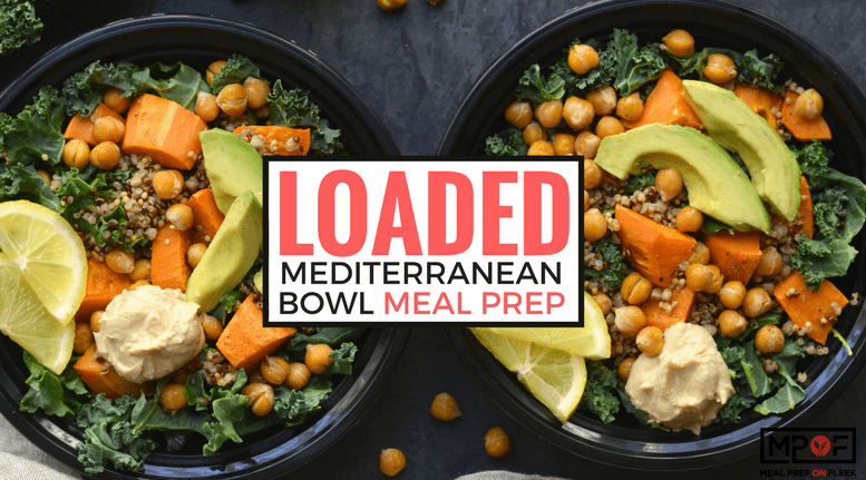 Loaded Mediterranean Bowl Meal Prep