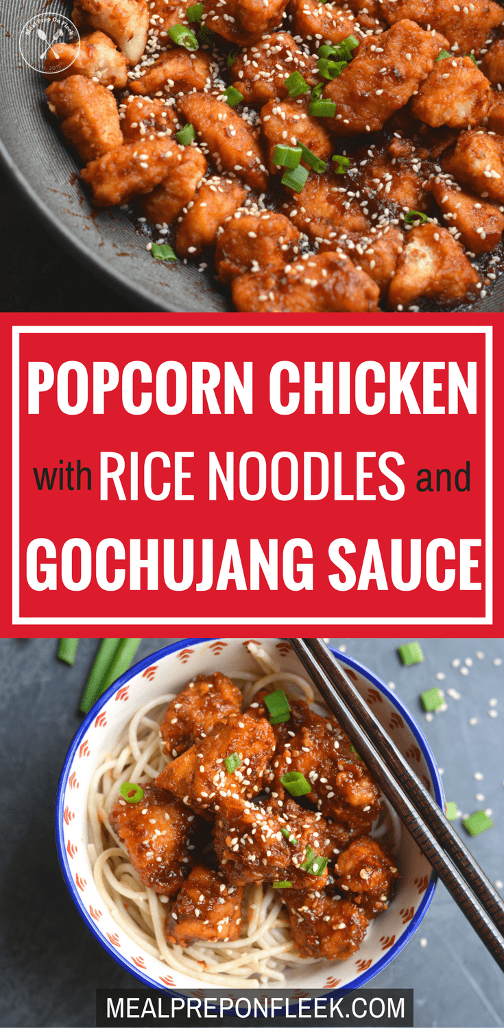 Popcorn Chicken with Rice Noodles and Gochujang Sauce