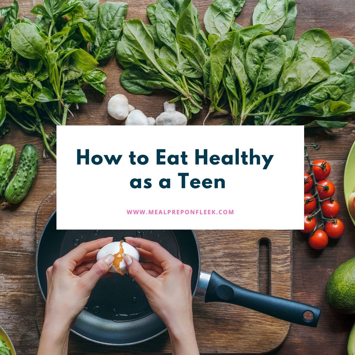 how to eat healthy as a teen