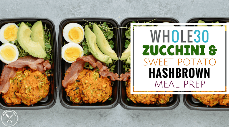 Whole30 Zucchini & Sweet Potato Hashbrown Meal Prep blog