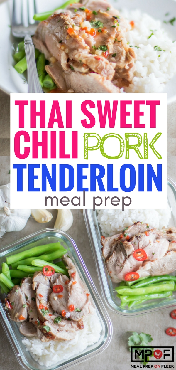 Sweet Thai Chili Pork Tenderloin Meal Prep