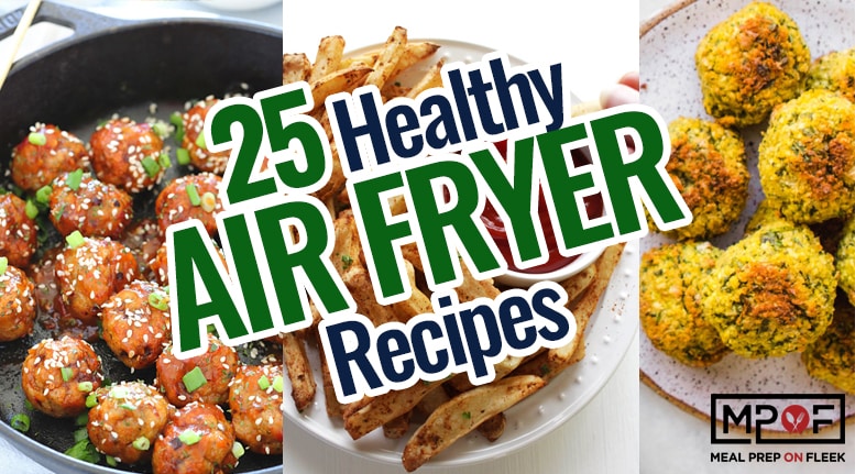 air-fryer-recipes-meal-prep-on-fleek