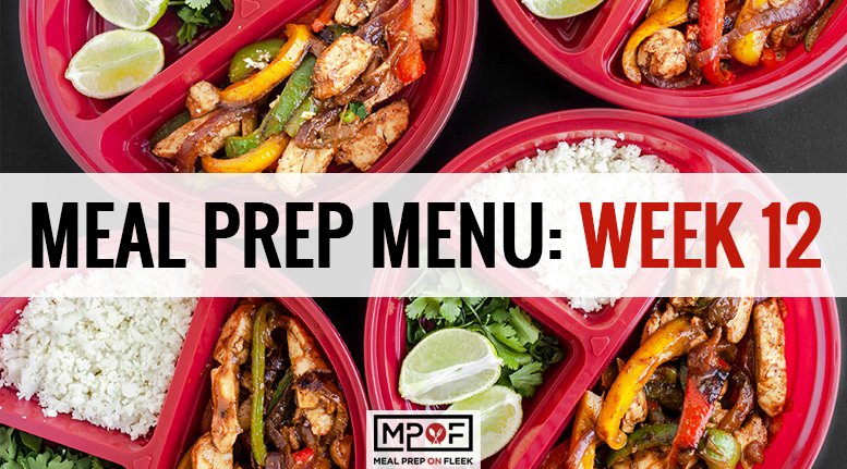 Meal Prep Menu: Week 12