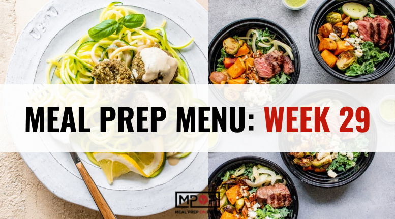 Meal Prep Menu: 2022 Week 29