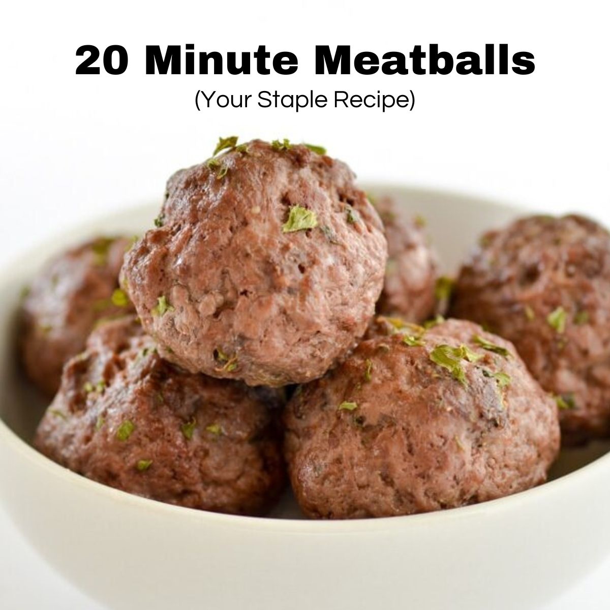 Easy Homemade Meatballs in 20 minutes